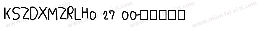 KSZDXMZRLH0 27 00字体转换